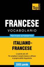 Vocabolario Italiano-Francese per studio autodidattico - 3000 parole af Andrey Taranov