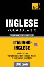 Vocabolario Italiano-Inglese per studio autodidattico - 5000 parole af Andrey Taranov