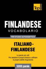 Vocabolario Italiano-Finlandese per studio autodidattico - 5000 parole af Andrey Taranov