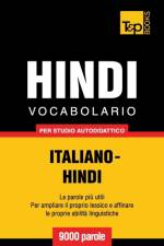 Vocabolario Italiano-Hindi per studio autodidattico - 9000 parole af Andrey Taranov