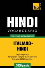 Vocabolario Italiano-Hindi per studio autodidattico - 7000 parole af Andrey Taranov