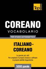 Vocabolario Italiano-Coreano per studio autodidattico - 5000 parole af Andrey Taranov