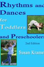Rhythms and Dances for Toddlers and Preschoolers, 2nd Edition af Susan Kramer