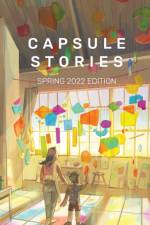 Capsule Stories Spring 2022 Edition