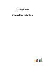 Comedias Ineditas af Frey Lope Felix