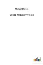 Cosas nuevas y viejas af Manuel Chaves