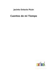 Cuentos de mi Tiempo af Jacinto Ovtavio Picon