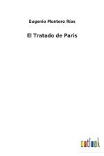 El Tratado de Paris af Eugenio Montero Rios