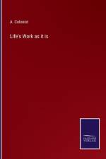 Life's Work as it is af A Colonist