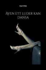 AEven ett luder kan dansa af Axel Vilde