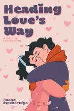 Heading Love's Way af Rachel Stockbridge