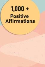 1000 + Positive Affirmations af Idan Obot