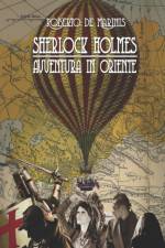 Sherlock Holmes - Avventura in Oriente af Roberto de Marinis
