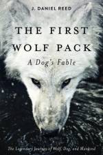 The First Wolf Pack af J Daniel Reed