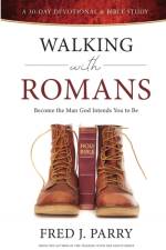 Walking With Romans af Fred J Parry