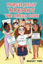 Margie Kelly Breaks the Dress Code af Bridget Farr