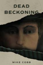 Dead Beckoning af Mike Cobb