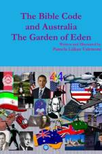 The Bible Code and Australia The Garden of Eden af Pamela Lillian Valemont