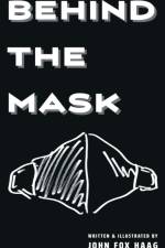 Behind The Mask af John Fox Haag