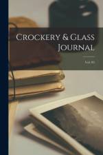 Crockery & Glass Journal; vol. 85 af Anonymous