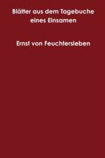 Blatter aus dem Tagebuche eines Einsamen af Ernst von Feuchtersleben