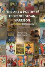 The Art & Poetry of FLORENCE SUSAN HARRISON af Sandy Hargrove