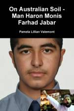 On Australian Soil - Man Haron Monis Farhad Jabar af Pamela Lillian Valemont