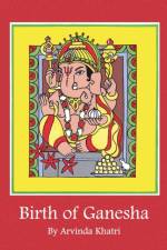 Birth of Ganesha af Arvindra Khatri