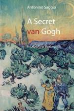 A Secret Van Gogh. His Motif and Motives af Antonino Saggio