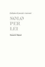 Solo per lei - Il seguito af Manuele Migoni