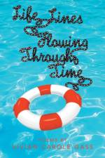 Life Lines Flowing Through Time af Vivian Carole Gass
