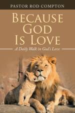 Because God Is Love af Pastor Rod Compton