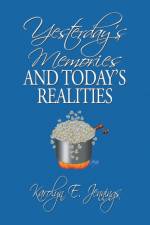 Yesterday's Memories and Today's Realities af Karolyn E Jennings
