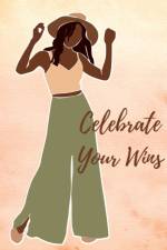 Celebrate Your Wins Journal af Ayeshia Pompey