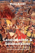 Landsknechte und Soeldnerfuhrer af MARIO KANDIL