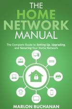 The Home Network Manual af Marlon Buchanan