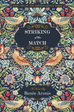 Striking Of the Match af Renee Aronis