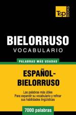 Vocabulario espanol-bielorruso - 7000 palabras mas usadas af Andrey Taranov