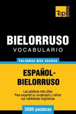Vocabulario espanol-bielorruso - 3000 palabras mas usadas af Andrey Taranov