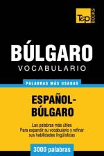 Vocabulario espanol-bulgaro - 3000 palabras mas usadas af Andrey Taranov