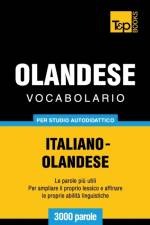 Vocabolario Italiano-Olandese per studio autodidattico - 3000 parole af Andrey Taranov