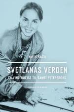 Svetlanas verden. En vinterrejse til Sankt Petersborg af Niels Bach