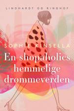 En shopaholics hemmelige drømmeverden af Sophie Kinsella