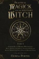 Practical Magick for the Solitary Witch (3 in 1) af Glinda Porter