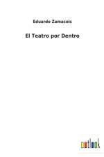 El Teatro por Dentro