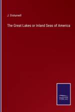 The Great Lakes or Inland Seas of America