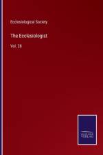The Ecclesiologist af Ecclesiological Society
