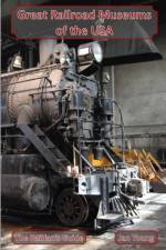 Great Railroad Museums of the USA af Jan Young