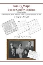 Family Maps of Boone County, Indiana af Gregory a Boyd J D