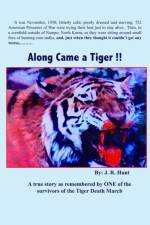 Along Came a Tiger !! af J. R. Hunt